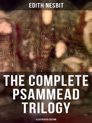 cover image of The Complete Psammead Trilogy (Illustrated Edition)